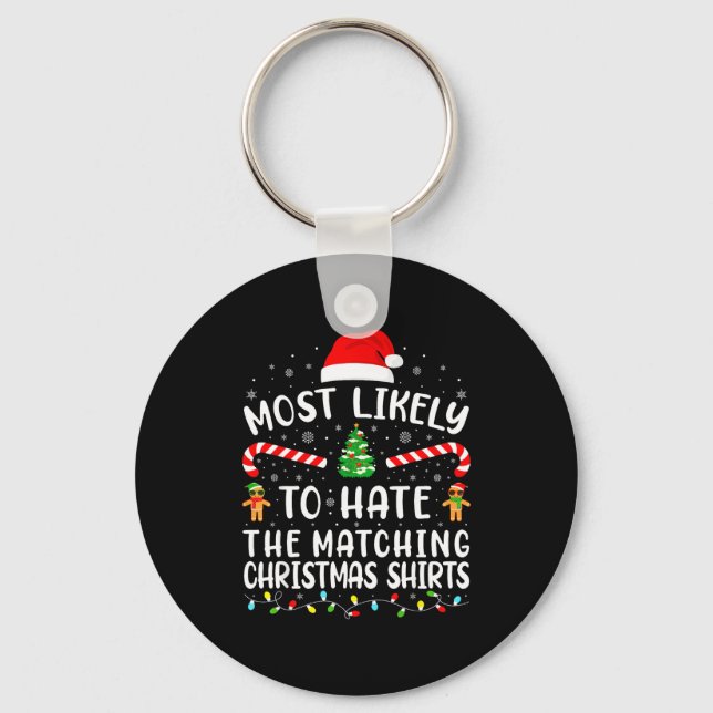 Most Likely To Hate Matching Christmas Family Matc Schlüsselanhänger (Vorderseite)