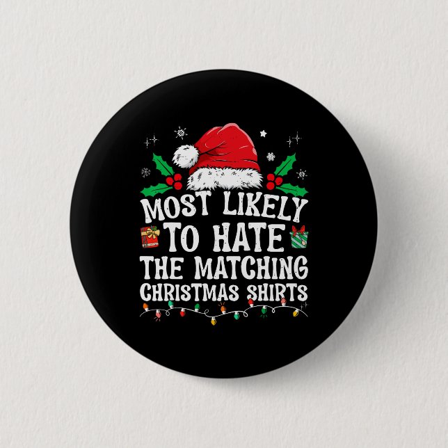 Most Likely To Hate Matching Christmas Fun Family  Button (Vorderseite)