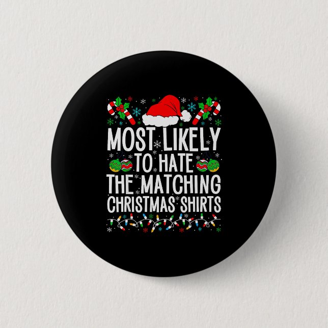 Most Likely To Hate Matching Christmas Funny Famil Button (Vorderseite)