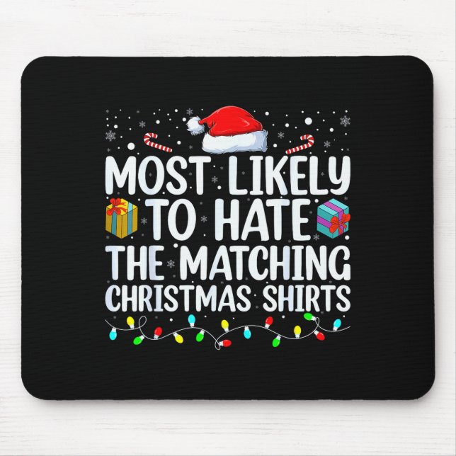 Most Likely To Hate Matching Christmas Funny Famil Mousepad (Vorne)