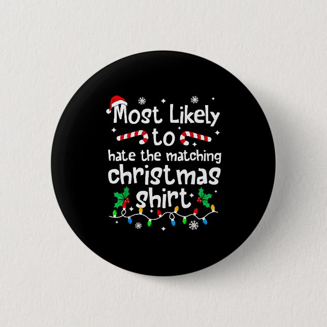 Most Likely To Hate The Matching C-hristmas Matchi Button (Vorderseite)