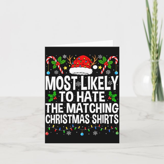 Most Likely To Hate The Matching Christmas Funny C Karte (Vorderseite)