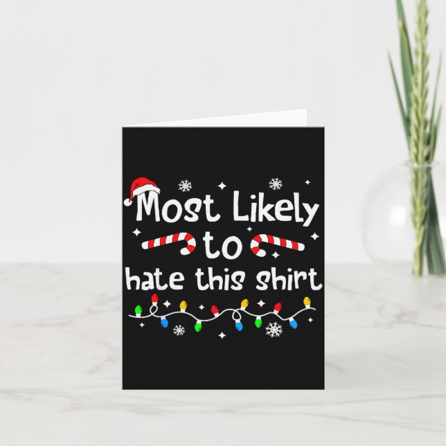 Most Likely To Hate This Shirt Christmas Matching  Karte (Vorderseite)