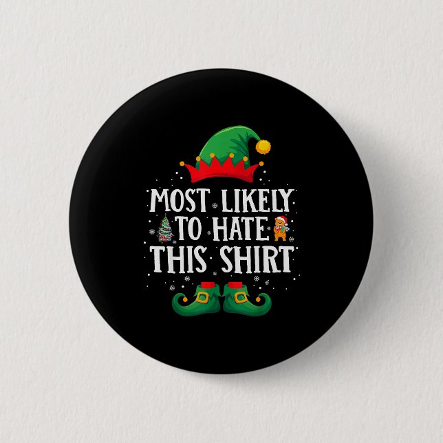 Most Likely To Hate This Shirt Matching Christmas  Button (Vorderseite)