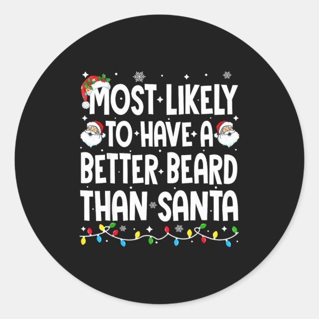 Most Likely To Have A Better Beard Than Santa Chri Runder Aufkleber (Vorderseite)