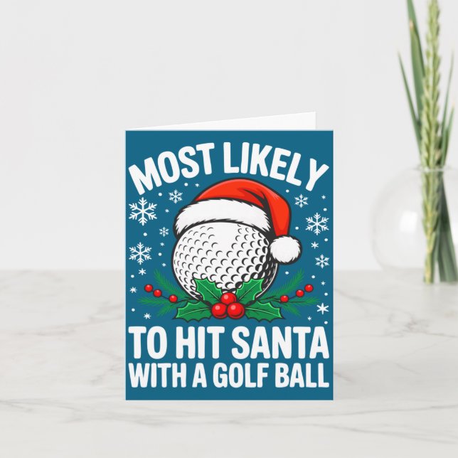 Most Likely To Hit Santa With A Golf Ball Shirt Ch Karte (Vorderseite)