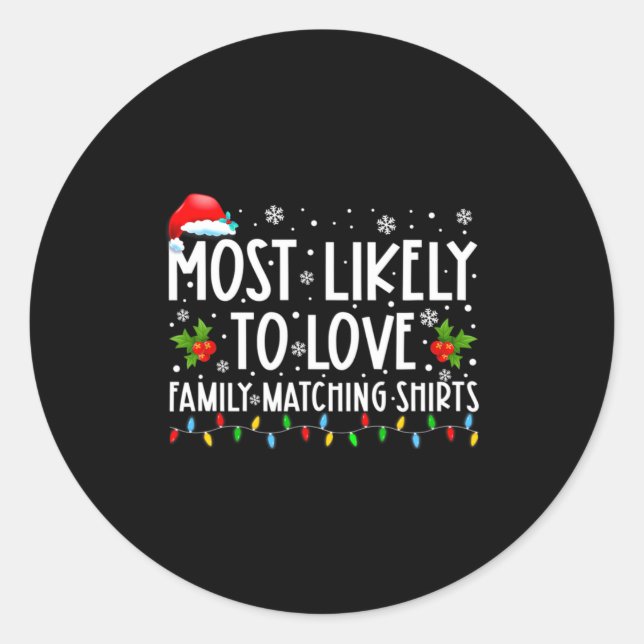 Most Likely To Love Family Matching S Christmas Fu Runder Aufkleber (Vorderseite)