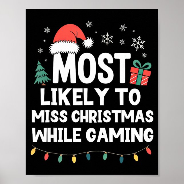 Most Likely To Miss Christmas While Gaming Gamer F Poster (Vorne)