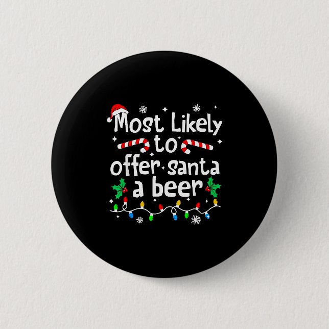 Most Likely To Offer Santa A Beer C-hristmas Match Button (Vorderseite)