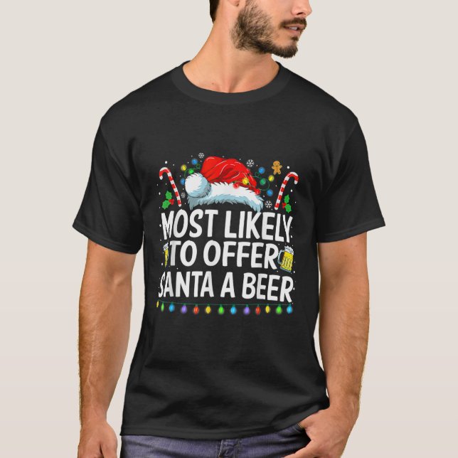 Most Likely To Offer Santa A Beer Fun Drinking Chr T-Shirt (Vorderseite)