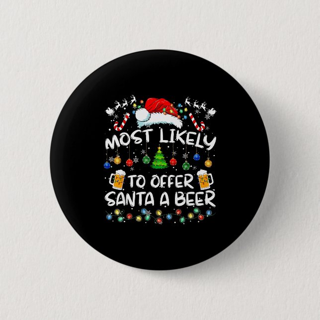 Most Likely To Offer Santa A Beer Funny Drinking C Button (Vorderseite)