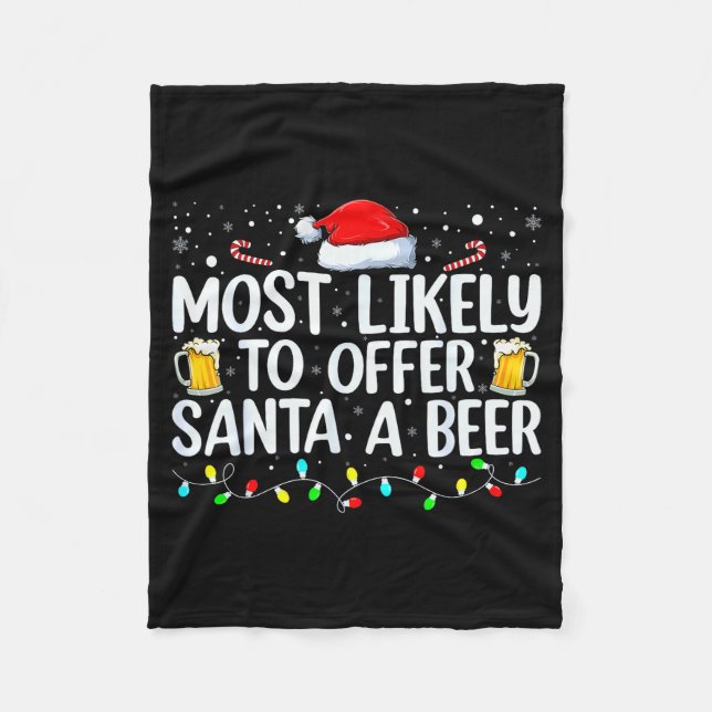 Most Likely To Offer Santa A Beer Funny Drinking C Fleecedecke (Vorderseite)