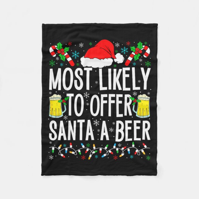 Most Likely To Offer Santa A Beer Funny Drinking C Fleecedecke (Vorderseite)