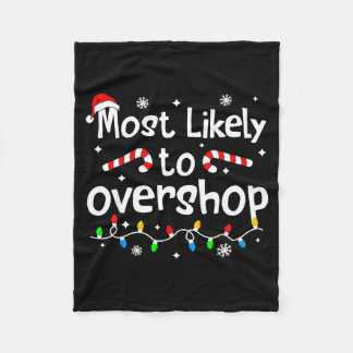 Most Likely To Overshop Shopng C-hristmas Matching Fleecedecke