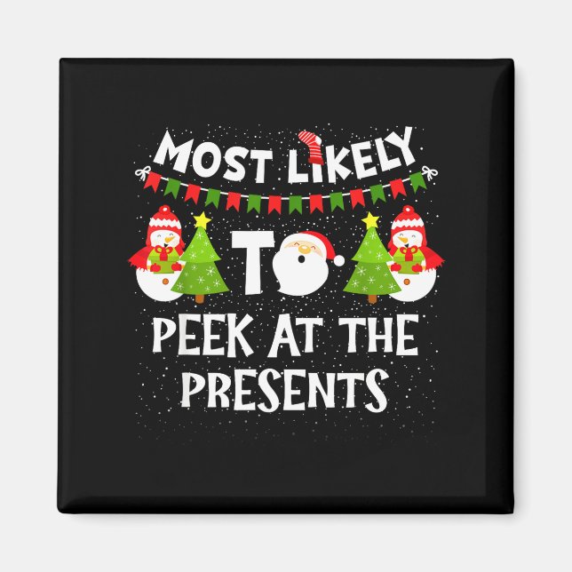Most Likely To Peek At The Snowman Family Christma Magnet (Vorne)