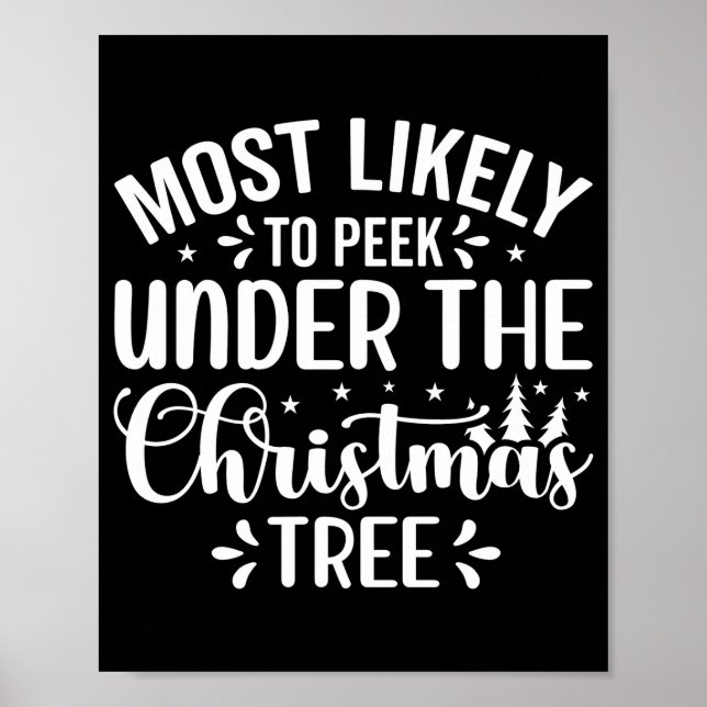 Most Likely To Peek Under The Tree  Poster (Vorne)