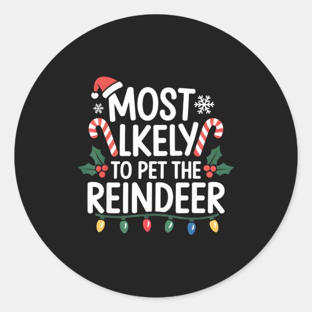 Most Likely To Pet The Reindeer Christmas Matching Runder Aufkleber (Vorderseite)