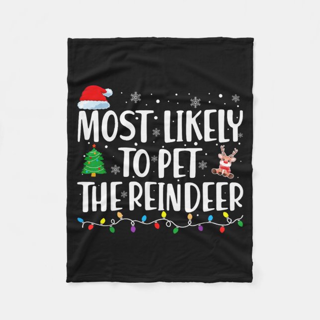 Most Likely To Pet The Reindeer Family Matching Ch Fleecedecke (Vorderseite)