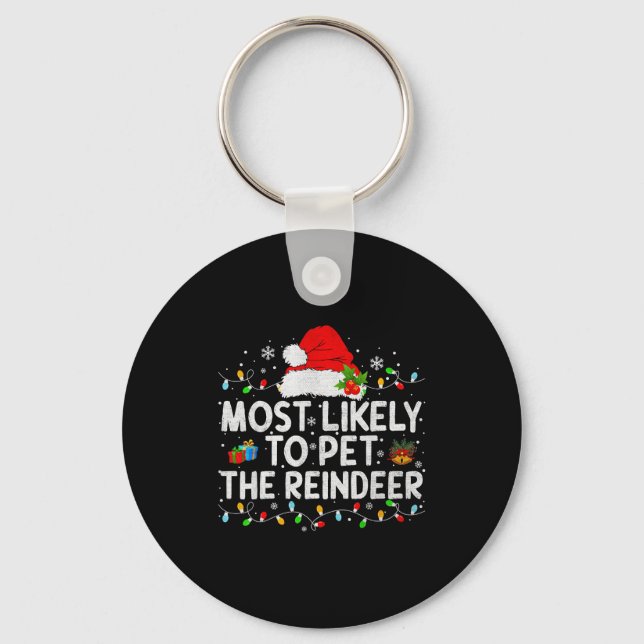 Most Likely To Pet The Reindeer Family Matching Ch Schlüsselanhänger (Vorderseite)