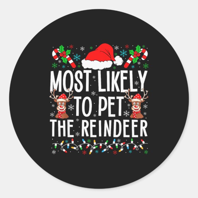 Most Likely To Pet The Reindeer Funny Matching Chr Runder Aufkleber (Vorderseite)
