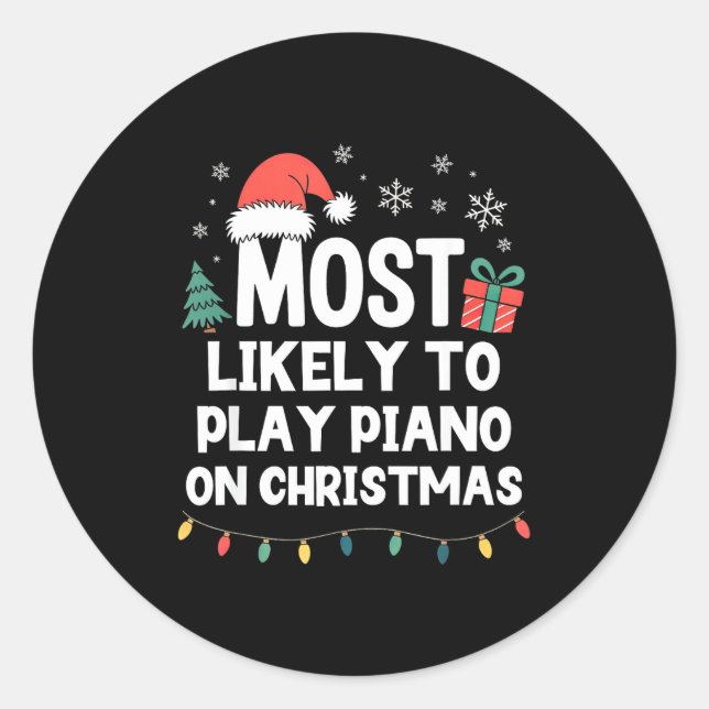 Most Likely To Play Ano On Christmas Anist Player  Runder Aufkleber (Vorderseite)