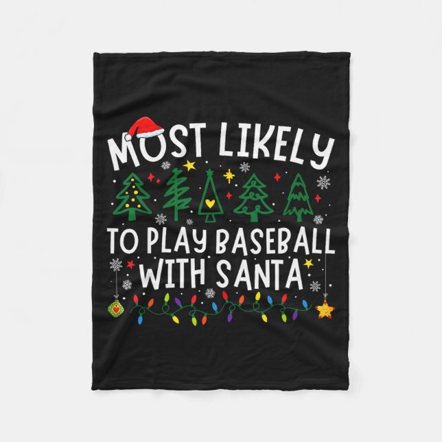 Most Likely To Play Baseball With Santa Matching C Fleecedecke (Vorderseite)