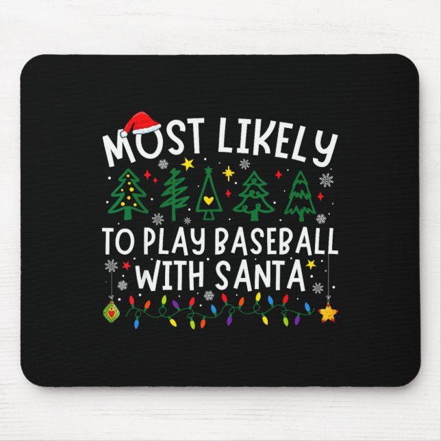 Most Likely To Play Baseball With Santa Matching C Mousepad (Vorne)