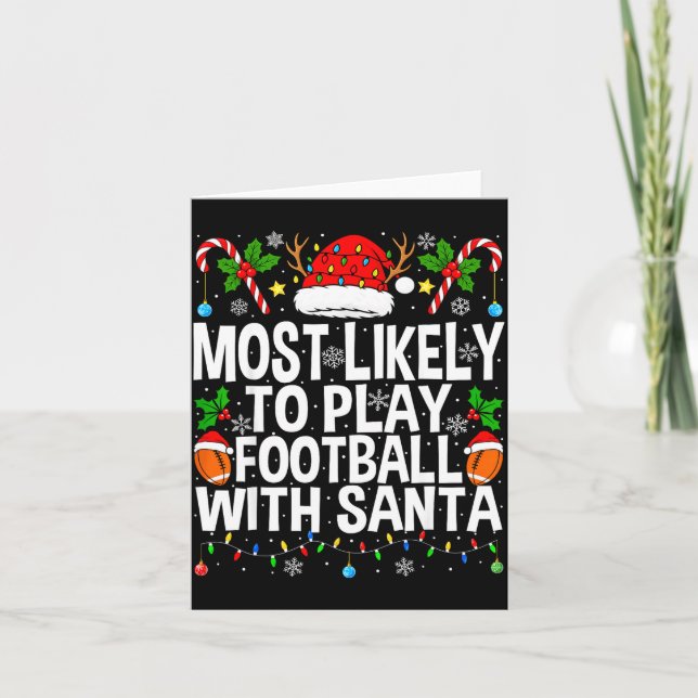Most Likely To Play Football With Santa Christmas  Karte (Vorderseite)