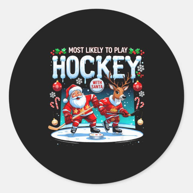 Most Likely To Play Hockey With Santa Christmas  Runder Aufkleber (Vorderseite)