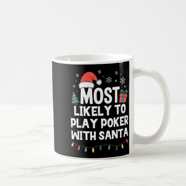 Most Likely To Play Ker With Santa Christmas Funny Kaffeetasse (Rechts)