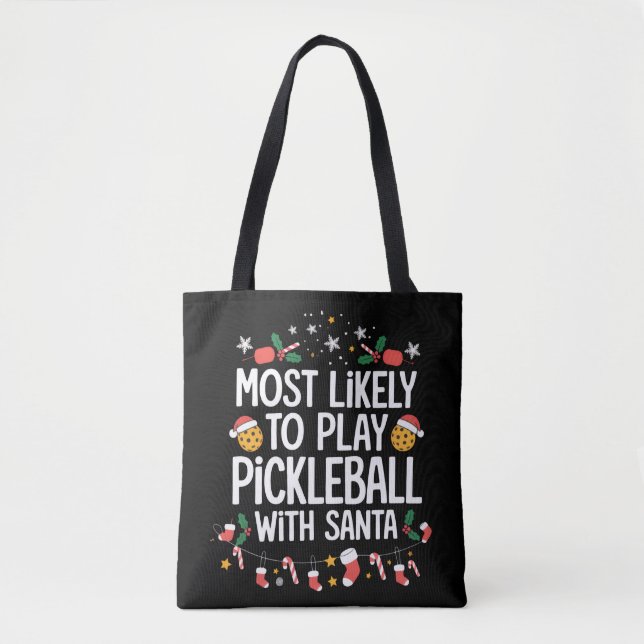 Most Likely To Play Pickleball With Santa Family  Tasche (Vorderseite)