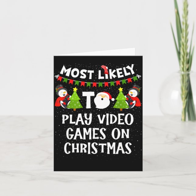 Most Likely To Play Video Games Funny Christmas Ga Karte (Vorderseite)