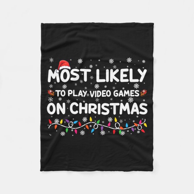 Most Likely To Play Video Games On Christmas Gamer Fleecedecke (Vorderseite)