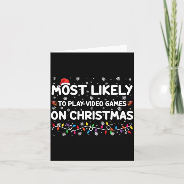 Most Likely To Play Video Games On Christmas Gamer Karte (Vorderseite)