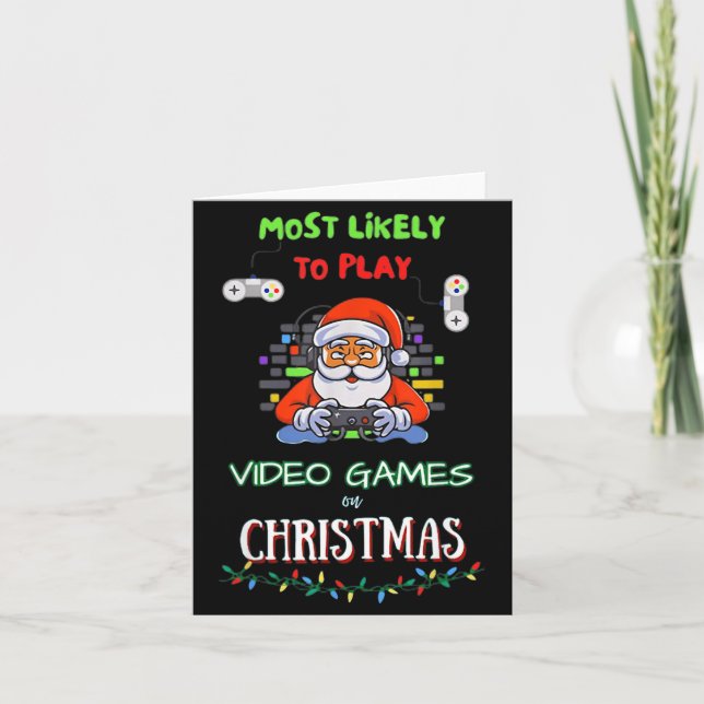 Most Likely To Play Video Games On Christmas  Karte (Vorderseite)
