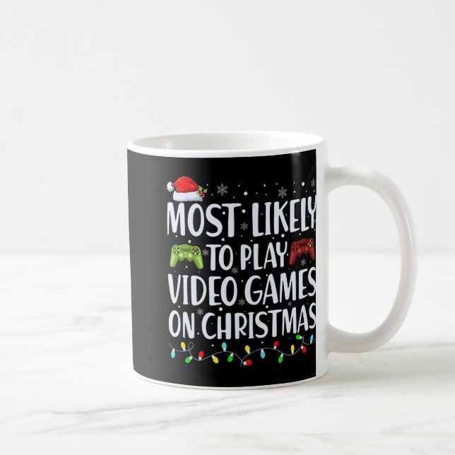 Most Likely To Play Videogames On Christmas T Shir Kaffeetasse (Rechts)