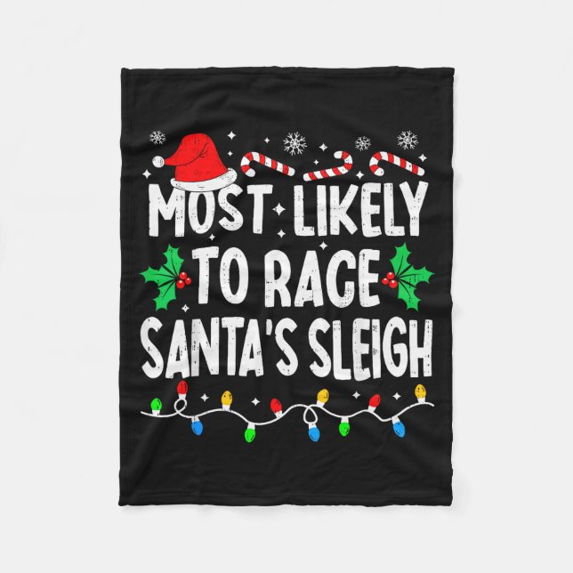 Most Likely To Race Santa's Sleigh Family Matching Fleecedecke (Vorderseite)