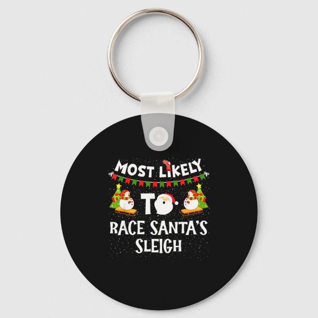 Most Likely To Race Santas Sleigh Funny Snowman Ch Schlüsselanhänger (Vorderseite)