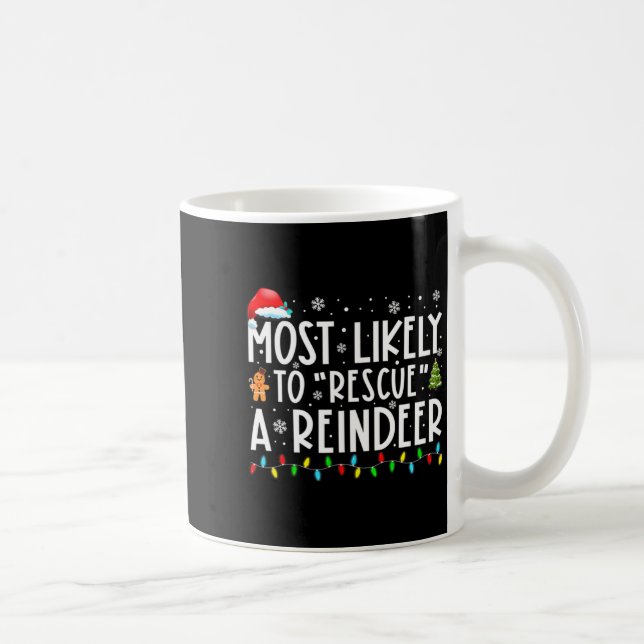 Most Likely To Rescue A Reindeer Funny Family Chri Kaffeetasse (Rechts)