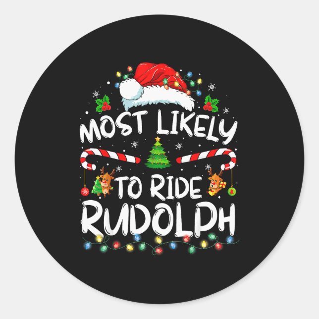 Most Likely To Ride Rudolph Funny Christmas Holida Runder Aufkleber (Vorderseite)