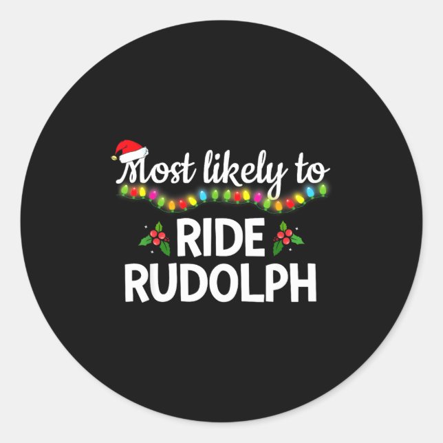 Most Likely To Ride Rudolph Funny Family Matching  Runder Aufkleber (Vorderseite)