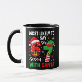 Most likely to say 67 Meme Christmas Tasse