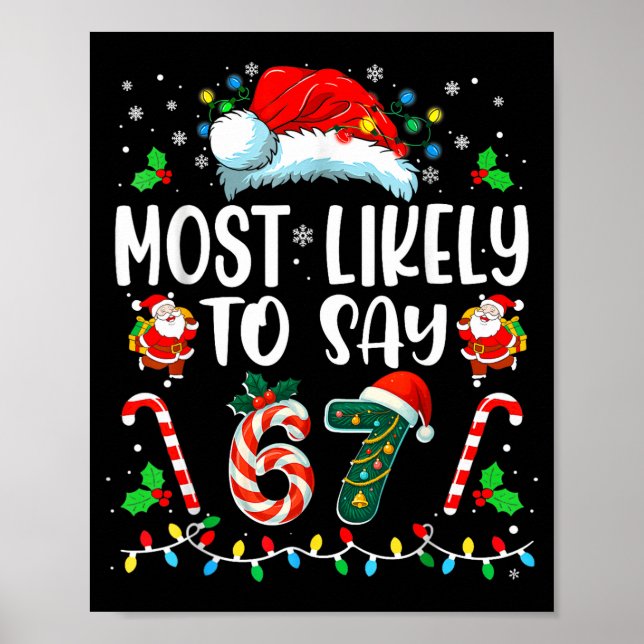 Most Likely To Say 67 Meme Six Seven Santa Christm Poster (Vorne)