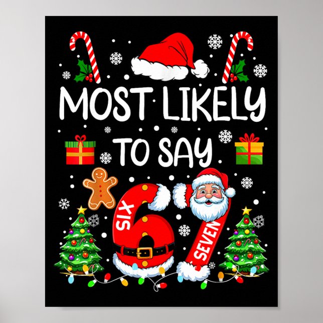Most Likely To Say 67 Meme Six Seven Santa Christm Poster (Vorne)