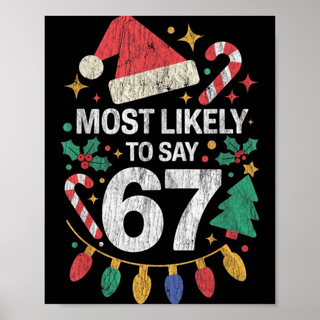 Most Likely To Say 67 Six Seven Funny 67 Christmas Poster (Vorne)