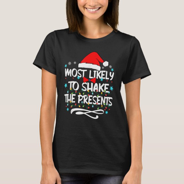 Most Likely To Shake The Presents Family Matching  T-Shirt (Vorderseite)