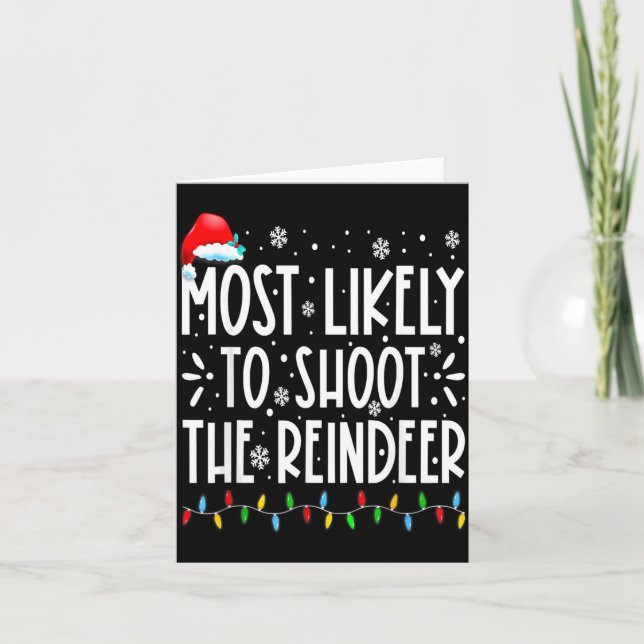 Most Likely To Shoot The Reindeer Family Christmas Karte (Vorderseite)