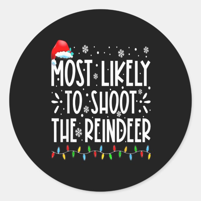 Most Likely To Shoot The Reindeer Family Christmas Runder Aufkleber (Vorderseite)