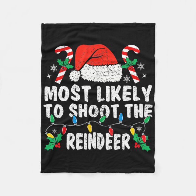 Most Likely To Shoot The Reindeer Family Matching  Fleecedecke (Vorderseite)