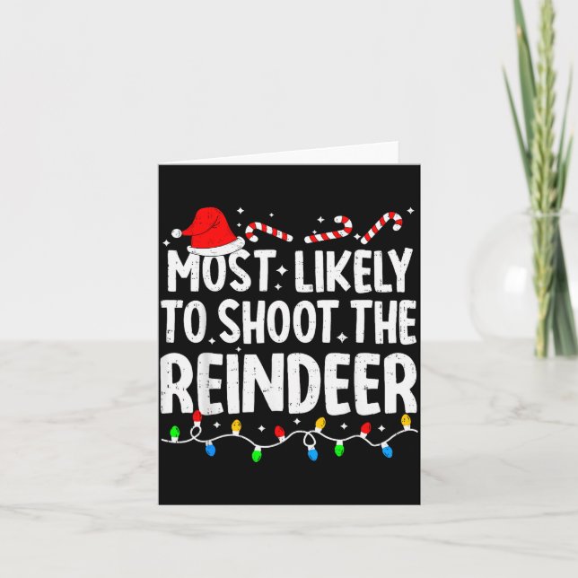 Most Likely To Shoot The Reindeer Funny Matching C Karte (Vorderseite)